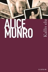 KALLIS ELU, ALICE MUNRO цена и информация | Романы | kaup24.ee