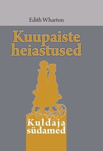 KUUPAISTE HEIASTUSED, EDITH WHARTON цена и информация | Kunstiraamatud | kaup24.ee