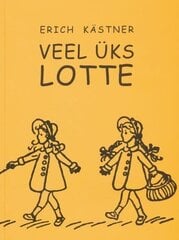 VEEL ÜKS LOTTE, ERICH KÄSTNER hind ja info | Noortekirjandus | kaup24.ee