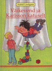 VÄIKEVEND JA KARLSSON KATUSELT, ASTRID LINDGREN цена и информация | Книги для детей | kaup24.ee