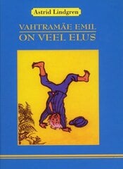 VAHTRAMÄE EMIL ON VEEL ELUS, ASTRID LINDGREN hind ja info | Lasteraamatud | kaup24.ee