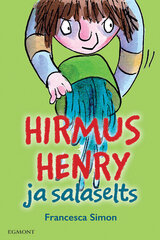 HIRMUS HENRY JA SALASELTS, FRANCESCA SIMON цена и информация | Книги для детей | kaup24.ee