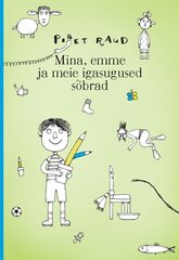 MINA, EMME JA MEIE IGASUGUSED SÕBRAD, PIRET RAUD цена и информация | Книги для детей | kaup24.ee