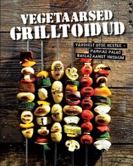 VEGETAARSED GRILLTOIDUD, ANNEROSE SIECK hind ja info | Retseptiraamatud  | kaup24.ee