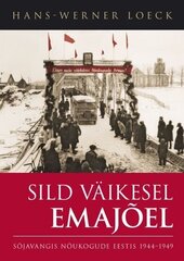 Sild väikesel Emajõel. Sõjavangis Nõukogude Eestis, Hans-Werner Loeck цена и информация | Исторические книги | kaup24.ee