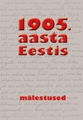 1905. aasta Eestis. Mälestused, Toomas Karjahärm hind ja info | Ajalooraamatud | kaup24.ee