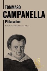 Päikeselinn, Tommaso Campanella цена и информация | Романы | kaup24.ee