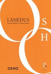 Lähedus. Eneseusaldus ja teiseusaldus, Osho цена и информация | Самоучители | kaup24.ee