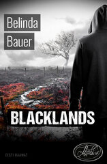 BLACKLANDS, BELINDA BAUER 891252146 цена и информация | Романы | kaup24.ee