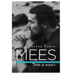 MEES. OTSE JA AUSALT hind ja info | Eneseabiraamatud | kaup24.ee