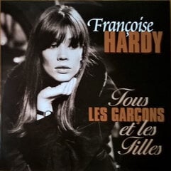 Виниловая пластинка Françoise Hardy - Tous Les Garçons Et Les Filles, LP, 12" vinyl record цена и информация | Виниловые пластинки, CD, DVD | kaup24.ee