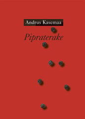 PIPRATERAKE, ANDRUS KASEMAA цена и информация | Поэзия | kaup24.ee
