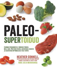PALEO-SUPERTOIDUD, HEATHER CONNELL цена и информация | Книги рецептов | kaup24.ee