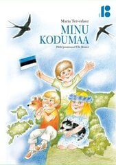 MINU KODUMAA, MARIA TEIVERLAUR 890475502 цена и информация | Книги для детей | kaup24.ee