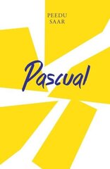 PASCUAL, Peedu Saar hind ja info | Romaanid | kaup24.ee