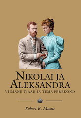 NIKOLAI JA ALEKSANDRA. VIIMANE TSAAR JA TEMA PEREKOND, ROBERT K. MASSIE цена и информация | Исторические книги | kaup24.ee