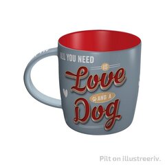 Kruus All you need is Love and a Dog hind ja info | Klaasid, tassid ja kannud | kaup24.ee