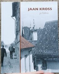 Jaan Kross ja Tallinn hind ja info | Elulooraamatud, biograafiad, memuaarid | kaup24.ee