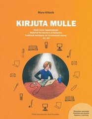 KIRJUTA MULLE. EESTI KEELE ÕPPEMATERJAL A1, A2, MARE KITSNIK цена и информация | Развивающие книги | kaup24.ee