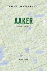 Aaker: (Muskoka, Ontario, Ca) hind ja info | Kirjandusklassika | kaup24.ee