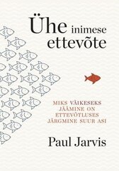 Ühe Inimese Ettevõte: Miks Väikeseks Jäämine On Ettevõtluses Järgmine Suur Asi цена и информация | Книги по экономике | kaup24.ee