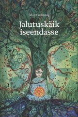 JALUTUSKÄIK ISEENDASSE, ALAR TAMMING цена и информация | Духовная литература | kaup24.ee