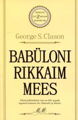 BABÜLONI RIKKAIM MEES, GEORGE S. CLASON цена и информация | Книги об искусстве | kaup24.ee