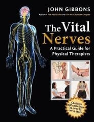 Vital Nerves: A Practical Guide For Physical Therapists цена и информация | Развивающие книги | kaup24.ee