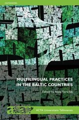 Multilingual Practices In The Baltic Countries hind ja info | Ühiskonnateemalised raamatud | kaup24.ee