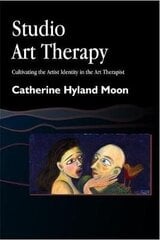 Studio Art Therapy: Cultivating The Artist Identity In The Art Therapist hind ja info | Ühiskonnateemalised raamatud | kaup24.ee