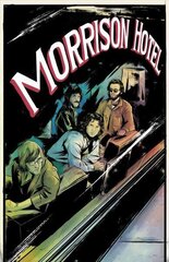 Morrison Hotel: Graphic Novel цена и информация | Рассказы, новеллы | kaup24.ee