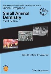 Blackwell's Five-Minute Veterinary Consult Clinical Companion: Small Animal Dentistry 3Rd Edition hind ja info | Laste õpikud | kaup24.ee