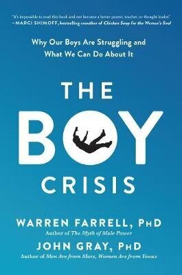 Boy Crisis: Why Our Boys Are Struggling And What We Can Do About It цена и информация | Ühiskonnateemalised raamatud | kaup24.ee