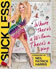 Suck Less: Where There's A Willam, There's A Way цена и информация | Книги о моде | kaup24.ee