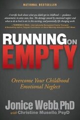 Running On Empty: Overcome Your Childhood Emotional Neglect цена и информация | Самоучители | kaup24.ee