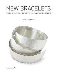 New Bracelets: 400+ Contemporary Jewellery Designs цена и информация | Энциклопедии, справочники | kaup24.ee