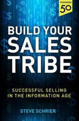 Build Your Sales Tribe : Sales in the Information Age hind ja info | Entsüklopeediad, teatmeteosed | kaup24.ee