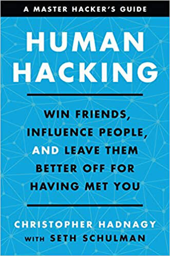 Human Hacking : Win Friends, Influence People, and Leave Them Better Off for Having Met You hind ja info | Ühiskonnateemalised raamatud | kaup24.ee