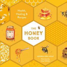 Honey Book: Health, Healing & Recipes цена и информация | Энциклопедии, справочники | kaup24.ee