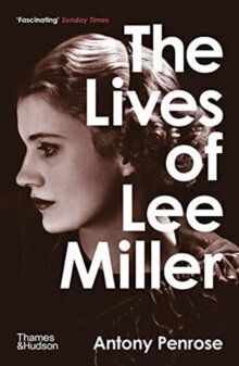 The Lives of Lee Miller hind ja info | Entsüklopeediad, teatmeteosed | kaup24.ee