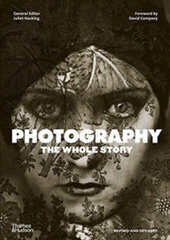 Photography: The Whole Story hind ja info | Entsüklopeediad, teatmeteosed | kaup24.ee