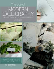 The Joy of Modern Calligraphy : A Guide to the Art of Beautiful Writing цена и информация | Энциклопедии, справочники | kaup24.ee