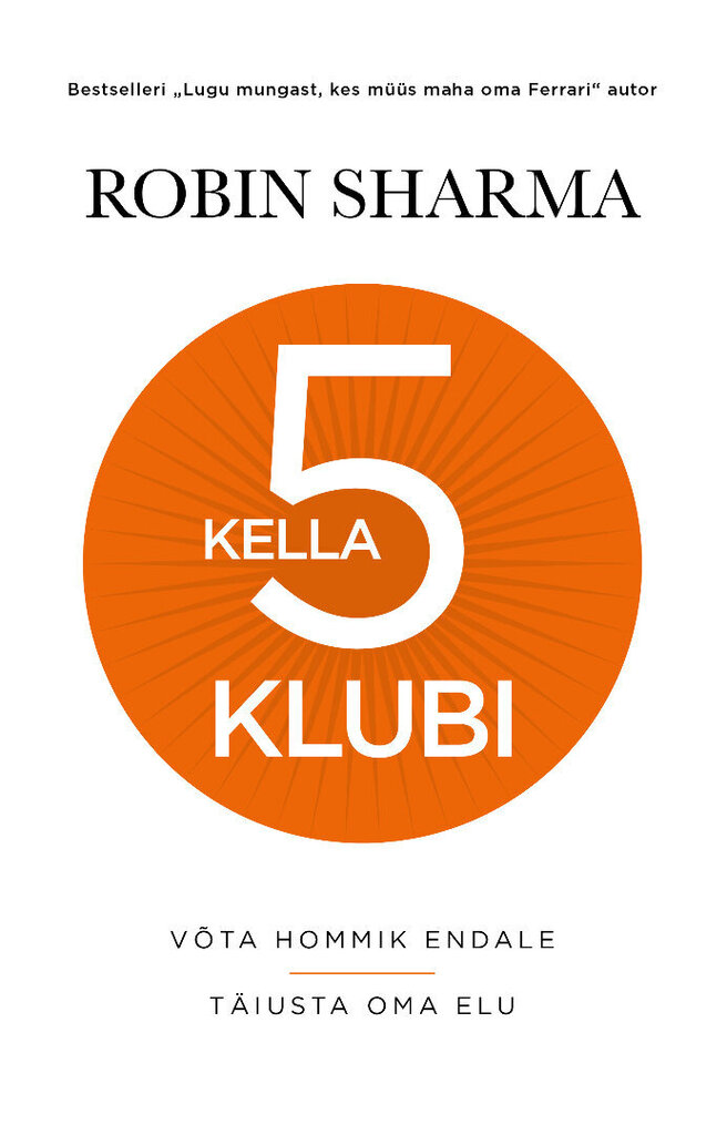 KELLA 5 KLUBI, ROBIN SHARMA hind ja info | Majandusalased raamatud | kaup24.ee