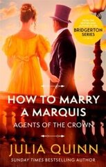 How To Marry A Marquis: by the bestselling author of Bridgerton цена и информация | Романы | kaup24.ee