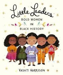 Little Leaders: Bold Women in Black History. Vashti Harrison цена и информация | Lasteraamatud | kaup24.ee