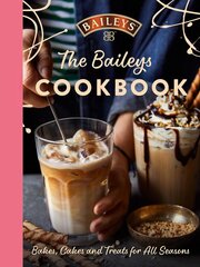 The Baileys Cookbook : Bakes, Cakes and Treats for All Seasons hind ja info | Entsüklopeediad, teatmeteosed | kaup24.ee