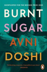 Burnt Sugar: Shortlisted for the Booker Prize 2020 цена и информация | Романы | kaup24.ee