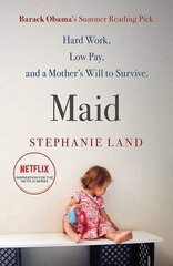 Maid: A Barack Obama Summer Reading Pick and now a major Netflix series! цена и информация | Романы | kaup24.ee