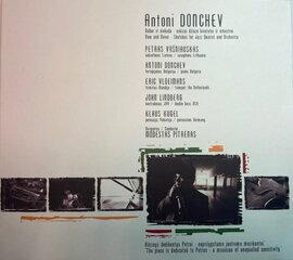 CD ANTONI DONCHEV "Now and never - Sketches for jazz quintet and orchestra“ hind ja info | Vinüülplaadid, CD, DVD | kaup24.ee