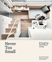 Never Too Small : Reimagining small space living цена и информация | Энциклопедии, справочники | kaup24.ee